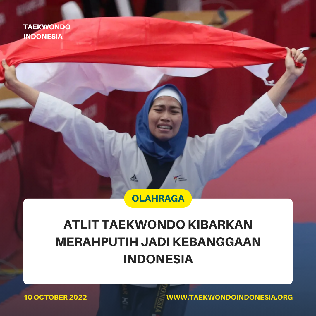 ATLIT TAEKWONDO KIBARKAN MERAH PUTIH JADI KEBANGGAAN INDONESIA  HUMA BETANG TAEKWONDO